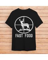 Fast Food Deer Hunting T-Shirt Funny Gift For Hunters T-Shirt Unisex Standard T-Shirt black s